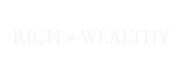 Rich Is Not Wealthy